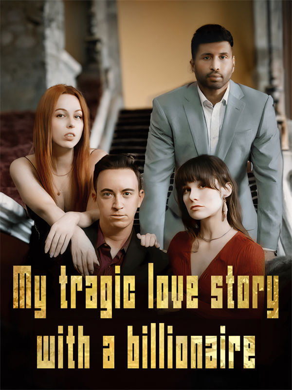 My tragic love story with a billionaire